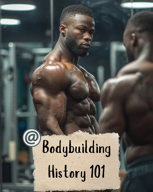 #4: Bodybuilding History 101